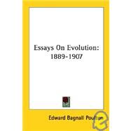 Essays on Evolution : 1889-1907 by Poulton, Edward Bagnall, 9781425490676