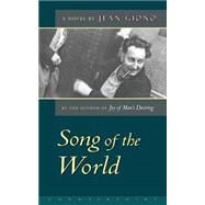 The Song of the World by Giono, Jean, 9781582430676