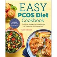 The Easy Pcos Diet Cookbook by Spencer, Tara; Weitala, Elysa, 9781641520676