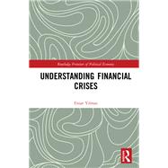 Understanding Financial Crises by Yilmaz, Ensar, 9780367480677