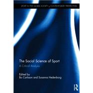 The Social Science of Sport: A Critical Analysis by Carlsson; Bo, 9781138900677