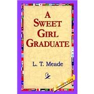 A Sweet Girl Graduate by Meade, L. T., 9781421800677