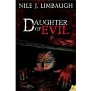 Daughter of Evil by Limbaugh, Nile J., 9781619210677