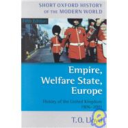 Empire, Welfare State, Europe History of the United Kingdom 1906-2001 by Lloyd, T. O., 9780198700678