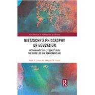 Nietzsches Philosophy of Education by Jonas, Mark E.; Yacek, Douglas W., 9780367470678