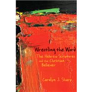 Wrestling the Word by Sharp, Carolyn J., 9780664230678