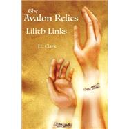 Lilith Links by Clark, J. L.; Morgainne, Ali, 9781502760678