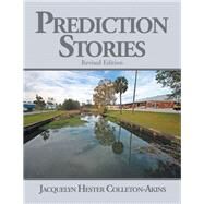 Prediction Stories by Colleton-akins, Jacquelyn Hester, 9781796040678