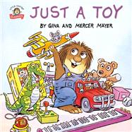 Just a Toy (Little Critter) by Mayer, Mercer, 9781984830678