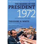 The Making of the President 1972 by White, Theodore H., 9780061900679