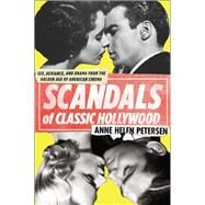 Scandals of Classic Hollywood by Petersen, Anne Helen, 9780142180679