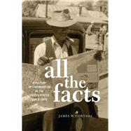 All the Facts A History of Information in the United States since 1870 by Cortada, James W., 9780190460679