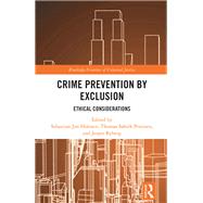 Crime Prevention by Exclusion by Sebastian Jon Holmen, 9781003480679