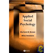 Applied Social Psychology by Brewer, Marilynn B.; Hewstone, Miles, 9781405110679