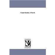 Count Kostia, a Novel by Cherbuliez, Victor, 9781425530679