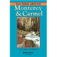 Day Hikes Around Monterey and Carmel by Stone, Robert, 9781573420679