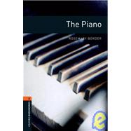Oxford Bookworms Library: The Piano Level 2: 700-Word Vocabulary by Border, Rosemary, 9780194790680