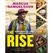 The Rise Black Cooks and the Soul of American Food: A Cookbook by Samuelsson, Marcus; Endolyn, Osayi; Komolafe, Yewande, 9780316480680