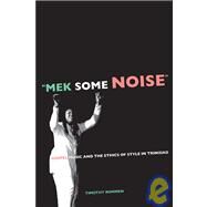 Mek Some Noise by Rommen, Timothy, 9780520250680