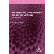 The Origin and Development of the Bengali Language by Suniti Kumar Chatterji, 9781032770680