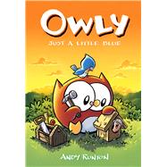 Just a Little Blue (Owly #2) by Runton, Andy; Runton, Andy, 9781338300680