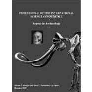 Proceedings of the International Science Conference: Science in Archaeology by Schneider, Alan L.; Stenger, Alison T., 9781435700680