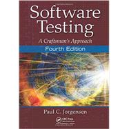 Software Testing: A Craftsmans Approach, Fourth Edition by Jorgensen; Paul C., 9781466560680