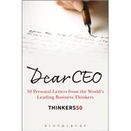Dear Ceo by Crainer, Stuart; Dearlove, Des; Thinkers50 Limited, 9781472950680
