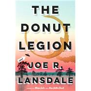 The Donut Legion A Novel by Lansdale, Joe R., 9780316540681