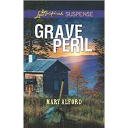 Grave Peril by Alford, Mary, 9781335490681