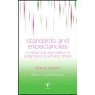 Standards and Expectancies: Contrast and Assimilation in Judgments of Self and Others by Biernat; Monica, 9781841690681