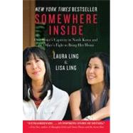 Somewhere Inside by Ling, Laura; Ling, Lisa, 9780062000682