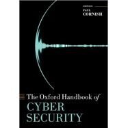 The Oxford Handbook of Cyber Security by Cornish, Paul, 9780198800682