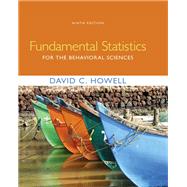 Fundamental Statistics for the Behavioral Sciences by David C. Howell, 9780357670682
