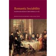 Romantic Sociability: Social Networks and Literary Culture in Britain, 1770–1840 by Edited by Gillian Russell , Clara Tuite, 9780521770682
