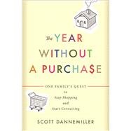 The Year Without a Purchase by Dannemiller, Scott, 9780664260682