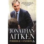 Porridge And Passion by Aitken, Jonathan, 9780826480682