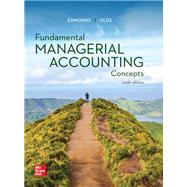 Fundamental Managerial Accounting Concepts - Rental by Thomas Edmonds, 9781264100682