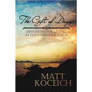 The Gift of Days by Koceich, Matt, 9781507810682