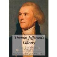 Thomas Jefferson's Library : A Catalog with the Entries in His Own Order by Gilreath, James; Wilson, Douglas L., 9781616190682