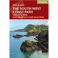 Walking the South West Coast Path National Trail From Minehead to South Haven Point by Dillon, Paddy, 9781786310682