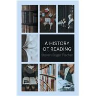 A History of Reading by Fischer, Steven Roger, 9781789140682