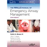 The Walls Manual of Emergency Airway Management by Brown, Calvin A, 9781975190682