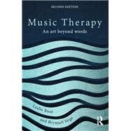 Music Therapy: AN ART BEYOND WORDS by Bunt; Leslie, 9780415450683