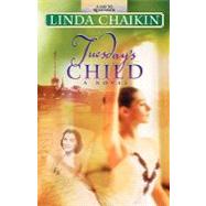 Tuesday's Child by Chaikin, Linda Lee, 9780736900683