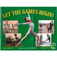 Let the Games Begin! by Ajmera, Maya; Regan, Michael, 9780881060683