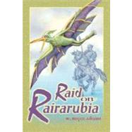 Raid on Rairarubia by Adams, W. Royce, 9780971220683