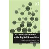 Collaborative Research in the Digital Humanities by Mccarty; Willard, 9781409410683