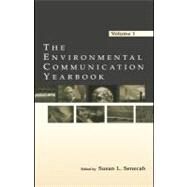 The Environmental Communication Yearbook; Volume 1 by Senecah, Susan L.; Hope, Diane; Cox, Robbie; Daniels, Steven E., 9781410610683