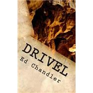 Drivel by Chandler, Ed, 9781511520683